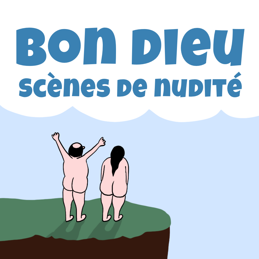 Bon Dieu : Scènes de nudité